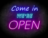 COME IN OPEN WE'RE OPEN neon sign - LED neon reclame bord_