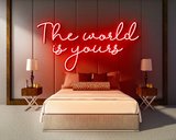 THE WORLD IS YOURS neon sign - LED neon reclame bord_