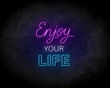 Enjoy Your Life LED Neon Sign - Neon verlichting_