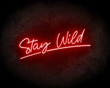 Stay Wild Neon Sign - Neonreclame borden_
