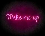 Make Me Up neon sign - LED neon reclame bord_