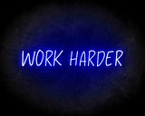 Work Harder neon sign - LED neon reclame bord_