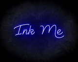 Ink Me Neon Sign - Neonreclame borden_