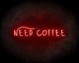 Need Coffee Neon Sign - Neonreclame borden_