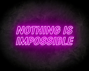 NOTHING IS IMPOSSIBLE neon sign - LED neon reclame bord