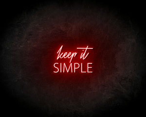 Keep It Simple Neon Sign - Neonreclame borden
