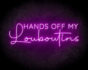 Hands Of My Louboutins - LED neon reclame bord Hands Of My Louboutins - LED neon reclame bord