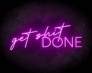 Get Shit Done Neon Sign - Neonreclame borden