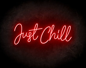 Just Chill Neon Sign - Neonreclame borden