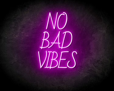 NO BAD VIBES neon sign - LED neon reclame bord
