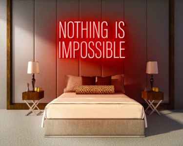 NOTHING IS IMPOSSIBLE neon sign - LED neon reclame bord