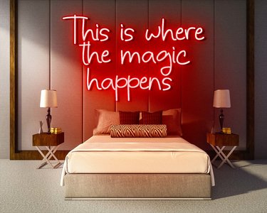 THIS IS WHERE THE MAGIC HAPPENS neon sign - LED neon reclame bord