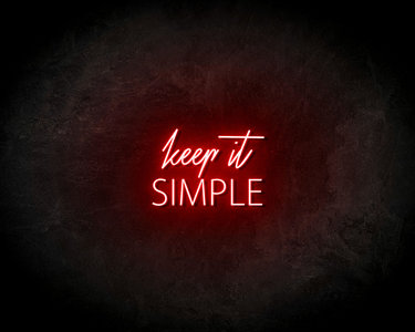 Keep It Simple Neon Sign - Neonreclame borden