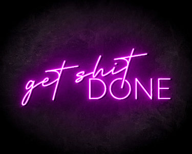 Get Shit Done Neon Sign - Neonreclame borden