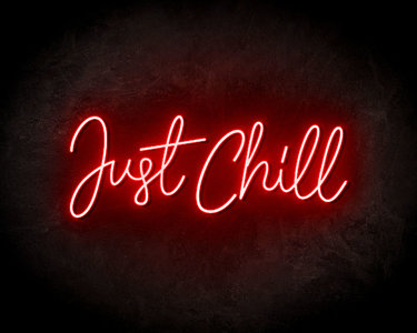 Just Chill Neon Sign - Neonreclame borden