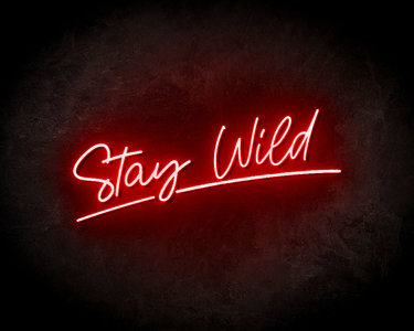 Stay Wild Neon Sign - Neonreclame borden