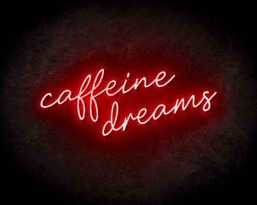 Cafeine Dreams neon sign - LED neon reclame bord