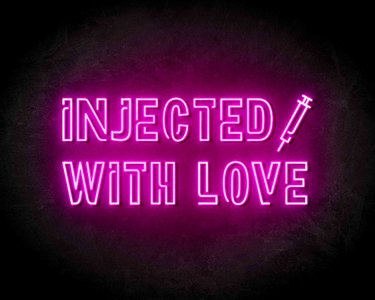 Injected With Love neon sign - LED neon reclame bord