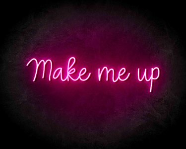 Make Me Up neon sign - LED neon reclame bord