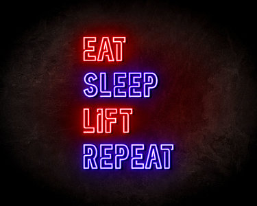 Eat Sleep Lift Repeat Neon Sign - Neonreclame borden