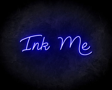 Ink Me Neon Sign - Neonreclame borden